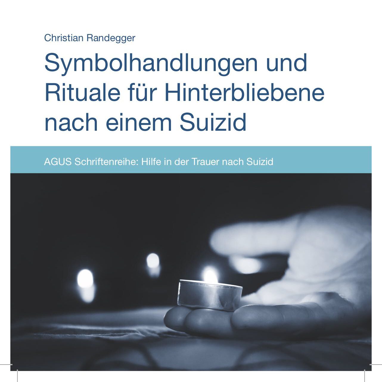 Foto von Titelseite Broschüre "Symbolhandlungen und Rituale für Hinterbliebene nach einem Suizid"